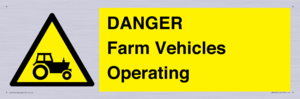 DANGER Farm Vehicles Operating